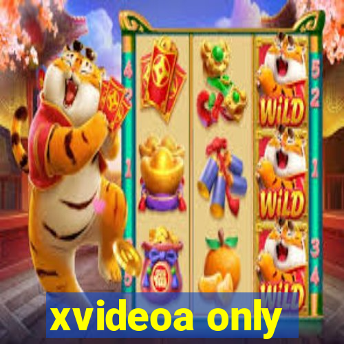 xvideoa only